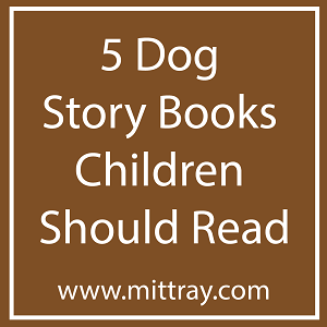 5 Dog Story Books Children Should Read