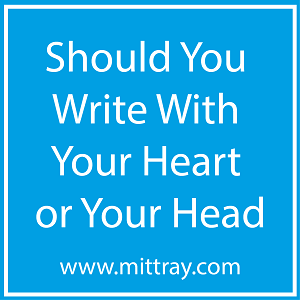 Should You Write With Your Heart or Your Head