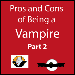 Comic: Pros and Cons of Being a Vampire – Part 2